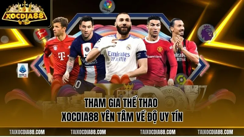 Tham gia thể thao Xocdia88 yên tâm về độ uy tín